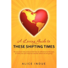 A Loving Guide to These Shifting Times - Paperback