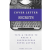 Cover letter secrets: tips & tricks to write a professional cover letter - Paperback
