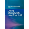 Creating Infrastructures for Latino Mental Health - Paperback
