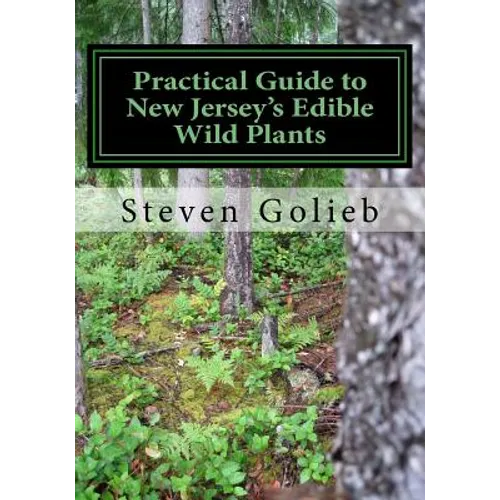 Practical Guide to New Jersey's Edible Wild Plants: A Survival Guide - Paperback