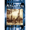 Atlanta: A Portrait of the Civil War - Paperback