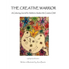 The Creative Warrior: A Colouring Journal for Adults to Awaken the Creative Child - Paperback