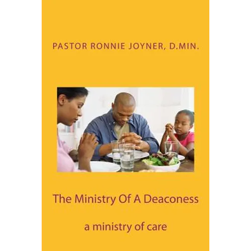 The Ministry Of A Deaconess: The Ministry of Care - Paperback