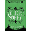 Yule Be Sorry: A Christmas Cozy Mystery (With Dragons) - Paperback