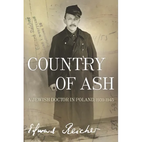 Country of Ash: A Jewish Doctor in Poland, 1939a-1945 - Paperback