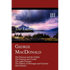 The Fantastic Imagination of George MacDonald, Volume III: The Princess and the Goblin, the Princess and Curdie, the Light Princess, the History of PH - Paperback