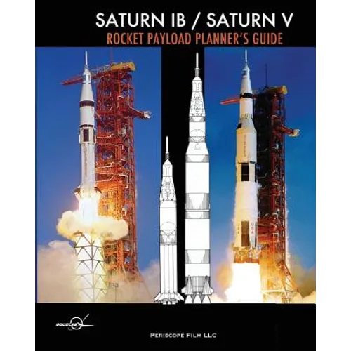 Saturn IB / Saturn V Rocket Payload Planner's Guide - Paperback