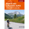 Cycling the Route Des Grandes Alpes: Cycling Through the French Alps from Lac Leman to Menton/Nice - Paperback
