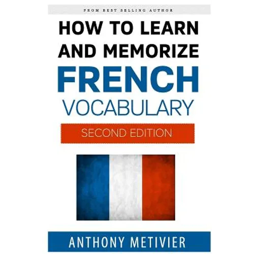 How to Learn and Memorize French Vocabulary - Paperback