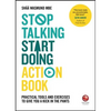 Stop Talking, Start Doing Action Book: Practical Tools and Exercises to Give You a Kick in the Pants - Paperback