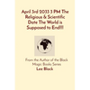 April 3rd 2033 3 PM The Religious & Scientific Date The World is Supposed to End!!!: From the Author of the Black Magic Books Series - Paperback