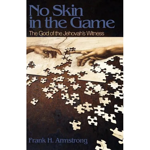 No Skin in the Game: The God of the Jehovah's Witness - Paperback