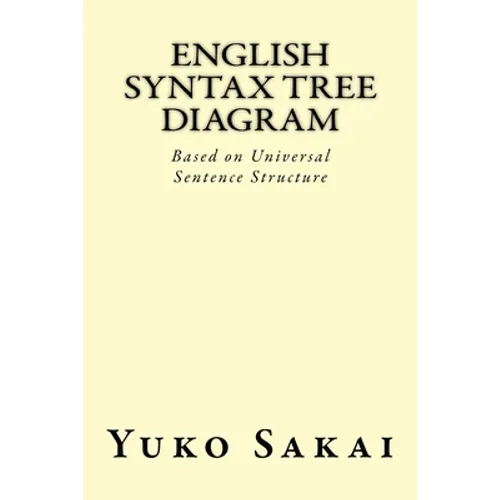 English Syntax Tree Diagram: Based on Universal Sentence Structure - Paperback