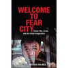 Welcome to Fear City: Crime Film, Crisis, and the Urban Imagination - Paperback