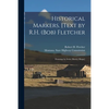 Historical Markers. [Text by R.H. (Bob) Fletcher; Drawings by Irwin (Shorty) Shope] - Paperback