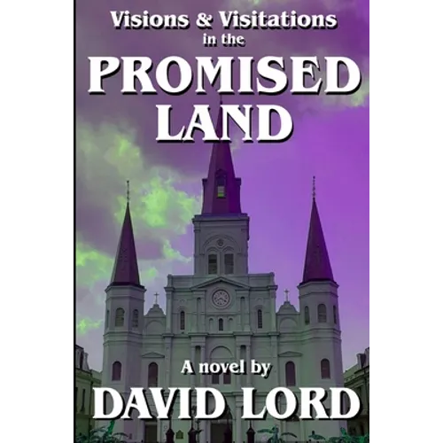 Visions & Visitations in the Promised Land - Paperback