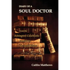 Diary Of A Soul Doctor: from the Ashington Casebooks compiled by Dr. Jack Rivers - Paperback