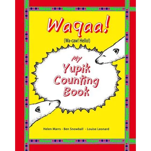 My Yupik Counting Book: Counting To "10" in Yupik - Paperback