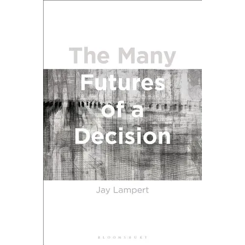 The Many Futures of a Decision - Paperback