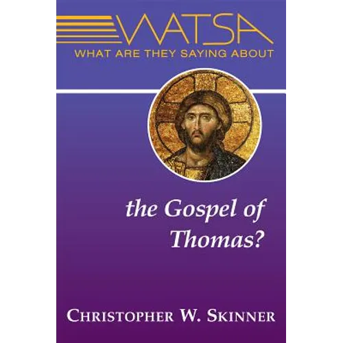 What Are They Saying About the Gospel of Thomas? - Paperback