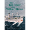 Last Voyage of the SS Henry Bacon - Paperback