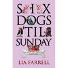 Six Dogs 'Til Sunday - Paperback