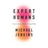 Expert Humans: Critical Leadership Skills for a Disrupted World - Paperback