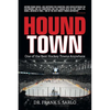 Hound Town: One of the Best Hockey Towns Anywhere - Paperback