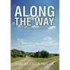 Along the Way: Two Paths from One Ancestry - Hardcover