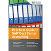 Practical Guide to SAP Cost Center Accounting - Paperback