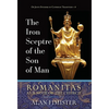 The Iron Sceptre of the Son of Man: Romanitas as a Note of the Church - Hardcover