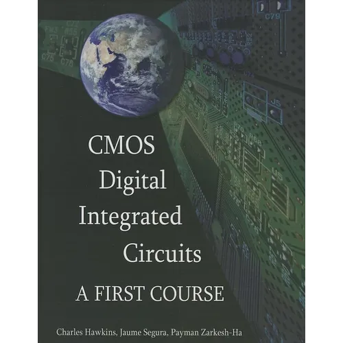 CMOS Digital Integrated Circuits: A First Course - Hardcover