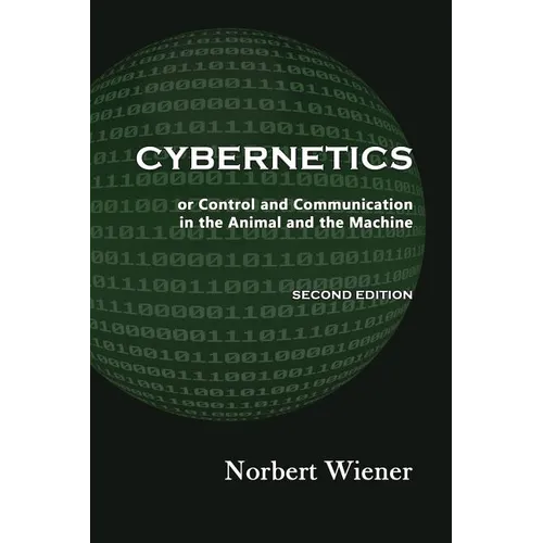 Cybernetics, Second Edition: or Control and Communication in the Animal and the Machine - Paperback