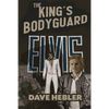 The King's Bodyguard - A Martial Arts Legend Meets the King of Rock 'n Roll - Paperback