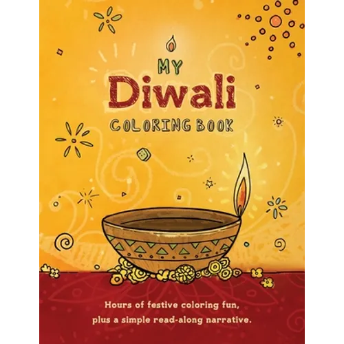 My Diwali Coloring Book: Hours of festive coloring fun, plus a simple read-along narrative. - Paperback