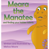 Meara the Manatee and finding your hidden talent - Hardcover