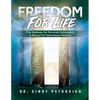 Freedom For Life: The Gateway for Personal Deliverance, A Manual for Deliverance Ministry - Paperback