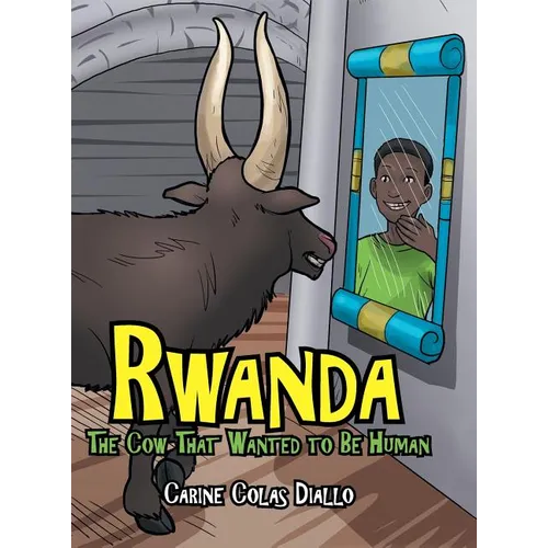 Rwanda: The Cow That Wanted to Be Human - Hardcover