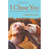 I Chose You, Imperfectly Perfect Rescue Dogs and Their Humans - Paperback