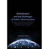 Globalization and the Challenges of Public Administration: Governance, Human Resources Management, Leadership, Ethics, E-Governance and Sustainability - Paperback