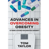 Advances in Overcoming Obesity: Is There a Future for Bariatric Surgery? - Paperback
