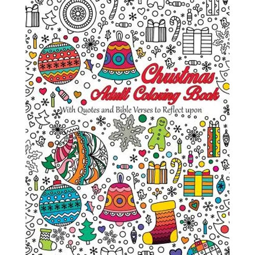 Christmas Adult Coloring Book: With quotes and Bible verses to reflect upon - Paperback