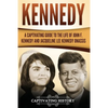 Kennedy: A Captivating Guide to the Life of John F. Kennedy and Jacqueline Lee Kennedy Onassis - Paperback