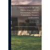 Etymology of the Principal Gaelic National Names, Personal Names, Surnames: to Which is Added a Disquisition on Ptolemy's Geography of Scotland - Paperback