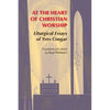 At the Heart of Christian Worship: Liturgical Essays of Yves Congar - Paperback