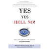 Yes Yes Hell No: The Little Book for Making Big Decisions - Paperback