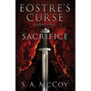 Eostre's Curse: Book One: Sacrifice - Paperback