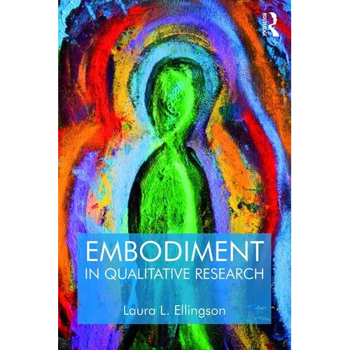 Embodiment in Qualitative Research - Paperback
