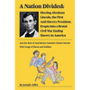 A Nation Divided: Electing Abraham Lincoln, the First Anti-Slavery President, Erupts Into a Brutal Civil War Ending Slavery in America - Paperback