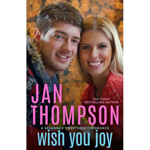 Wish You Joy: A Savannah Sweethearts Christmas - Paperback
